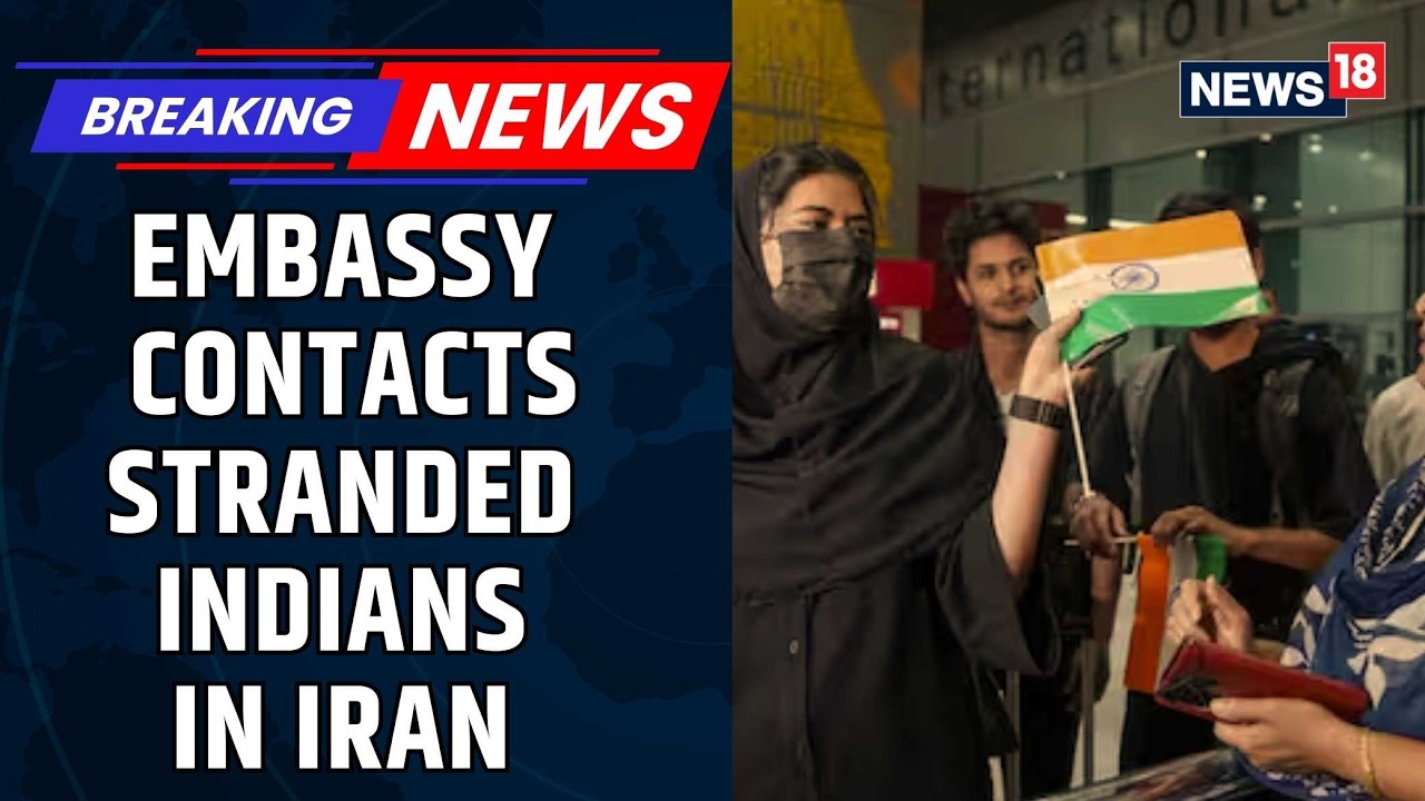 Israel Iran War | Indian Embassy Says Officials In Constant Touch With Stranded Nationals | News18