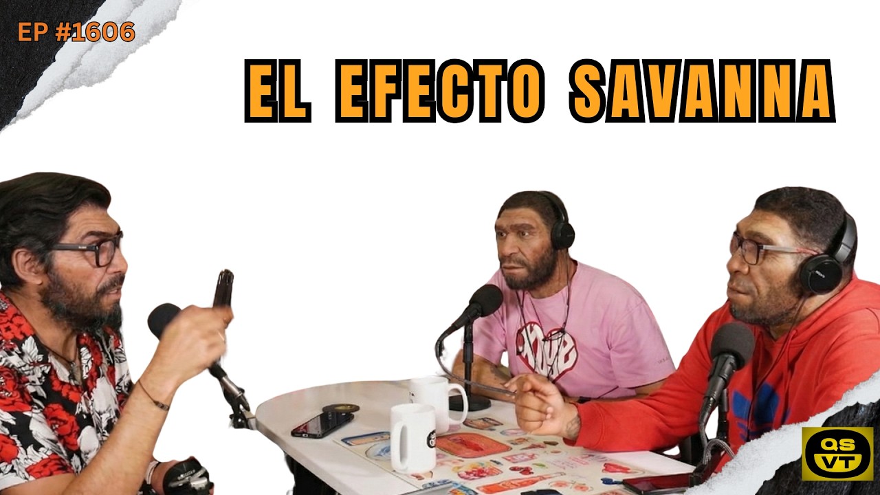 QSVT 1606 ESTE ES EL EFECTO SAVANNA público