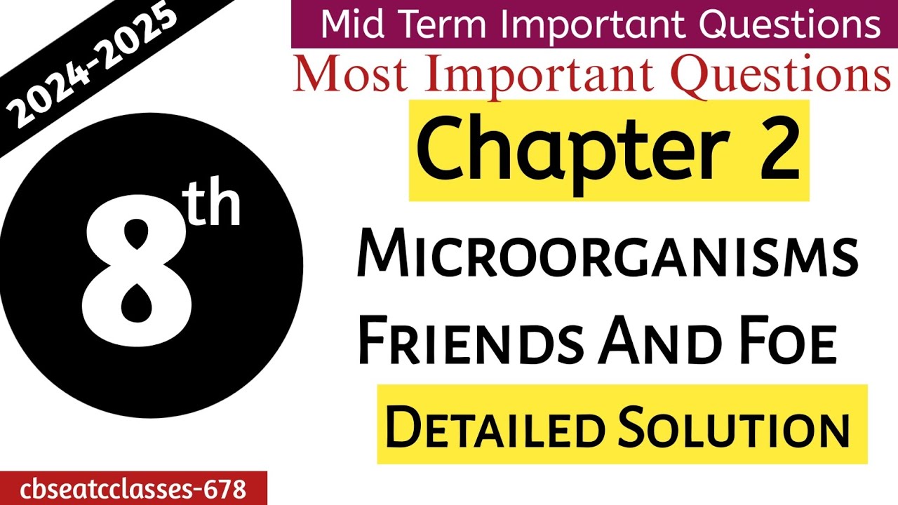 Class 8 Science | Microorganisms: Friends and Foe | Important Questions