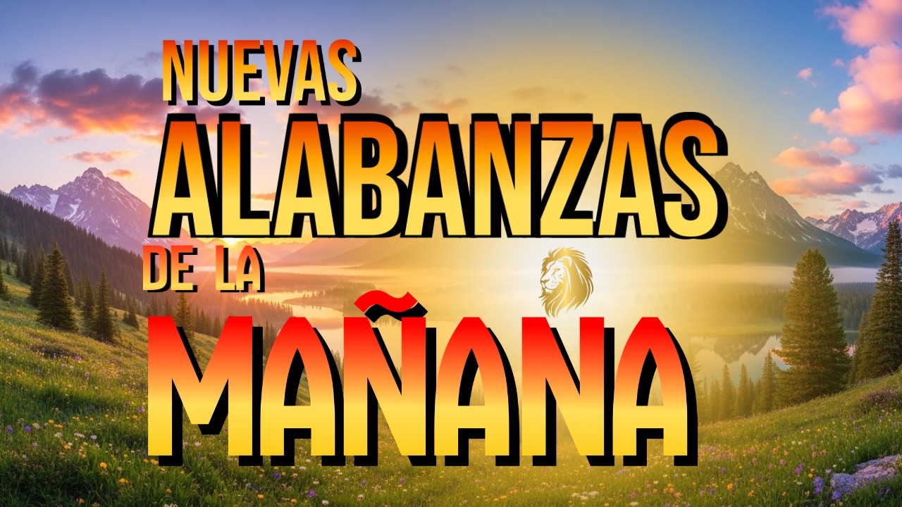 ALABANZAS DE LA MAÑANA | Música Cristiana Para Empezar El Día Con Dios. 19 de Marzo de 2026.