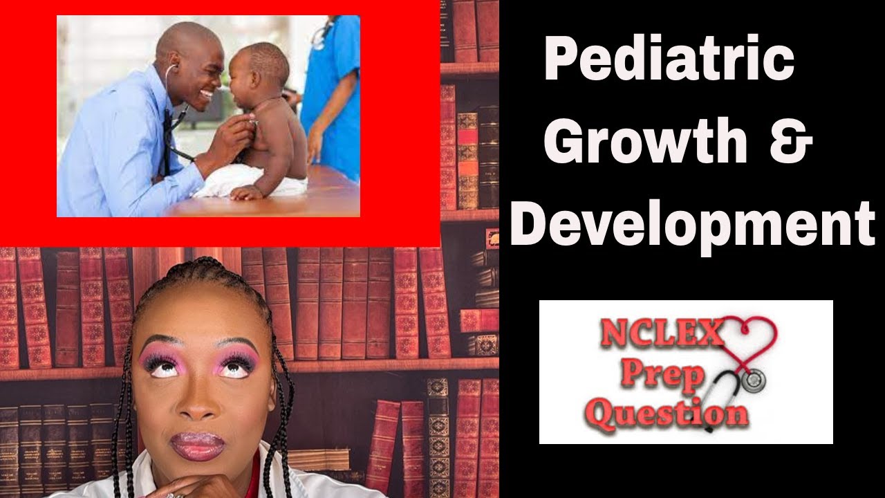 Pediatric Growth & Development in Nursing