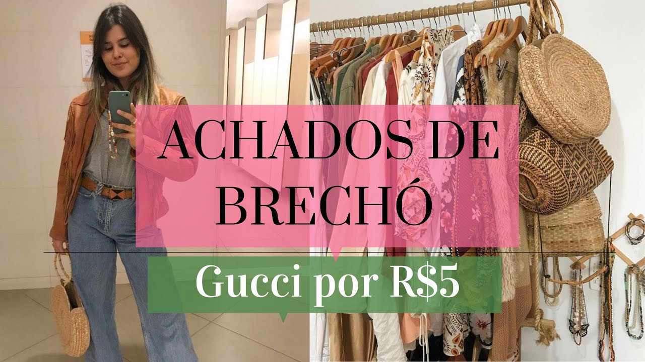 MEUS MAIORES ACHADOS DE BRECHÓ • Gucci por R$5 💖💸