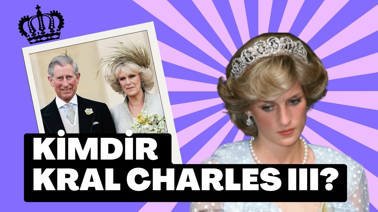 🇬🇧👑Kimdir Kral Charles III - Hayatı ve Skandalları | Camilla ve Diana İlişkisi | Mrs. Seda