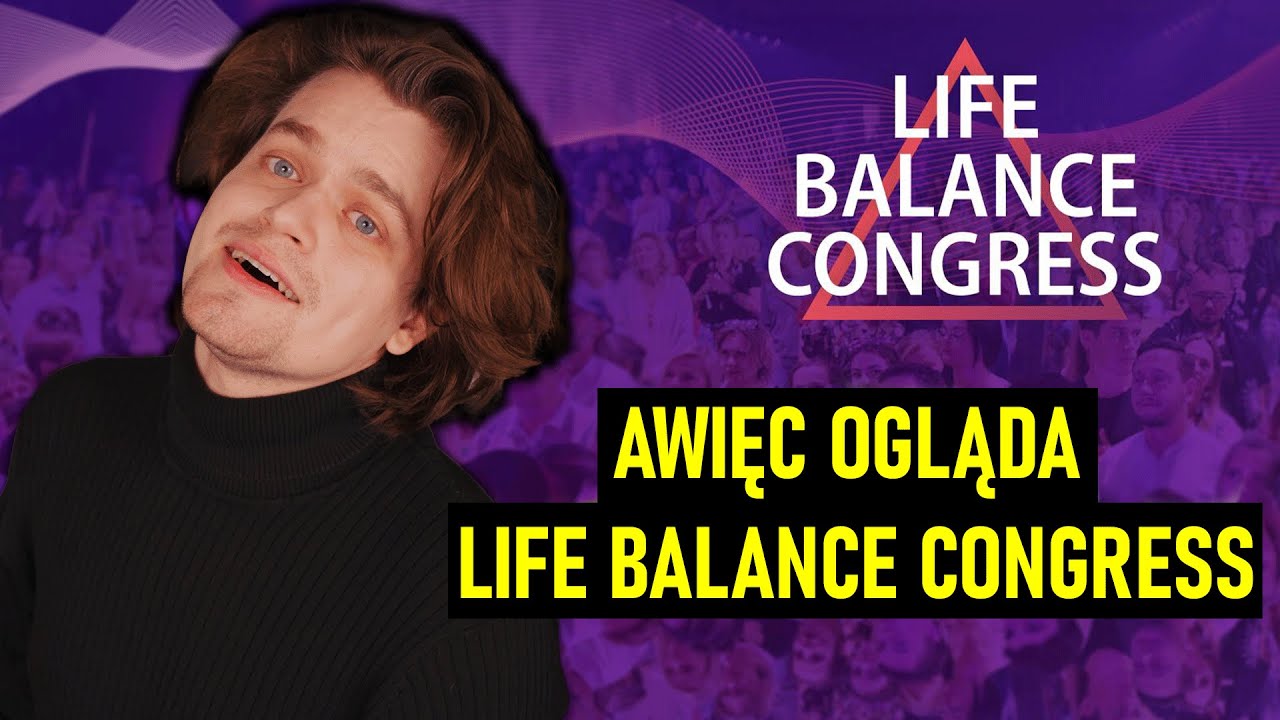 AWIĘC OGLĄDA LIFE BALANCE CONGRESS