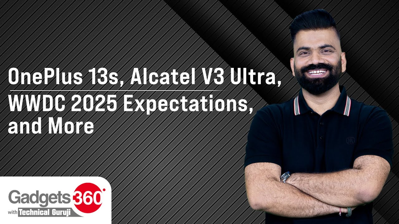 OnePlus 13s, Alcatel V3 Ultra, Redmi Pad 2 and More: Gadgets 360 With Technical Guruji
