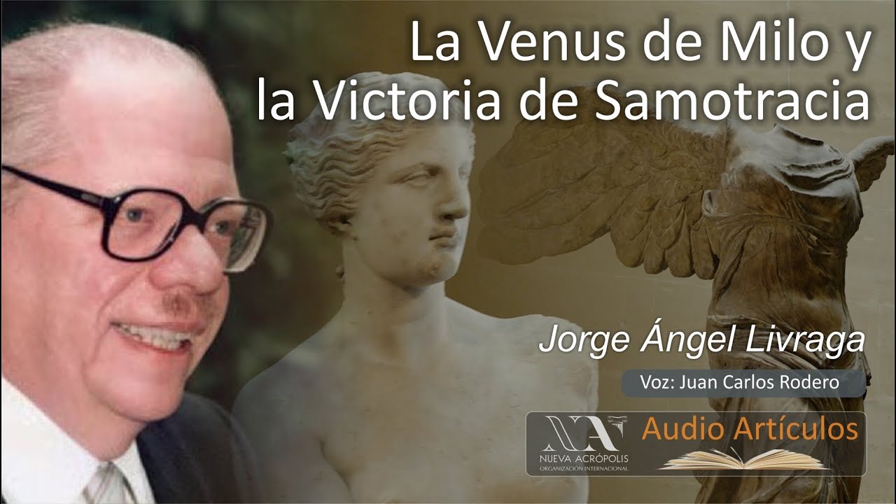 La Venus de Milo y la Victoria de Samotracia. Jorge Ángel Livraga