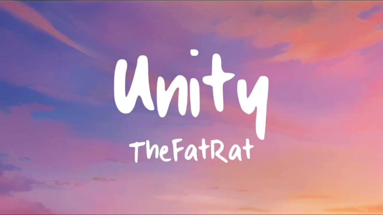 TheFatRat - Unity [Lyrics] (Older Version)