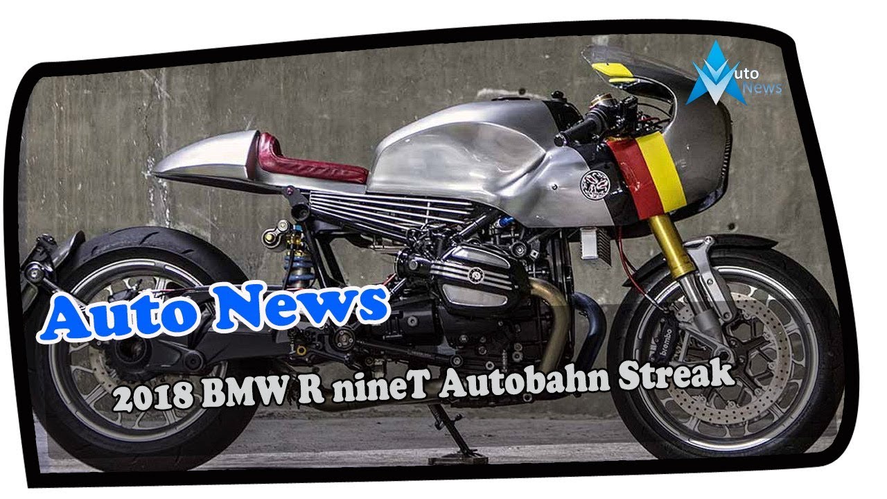 Hot News!!! 2018 BMW R nineT Autobahn Streak by JSK Moto Co Price & Spec