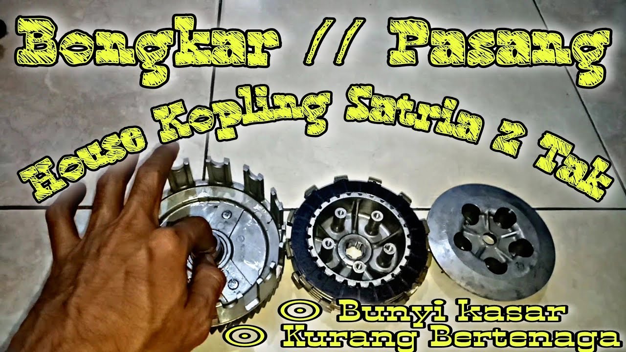 Cara Bongkar Pasang Rumah Kopling Satria 2Tak