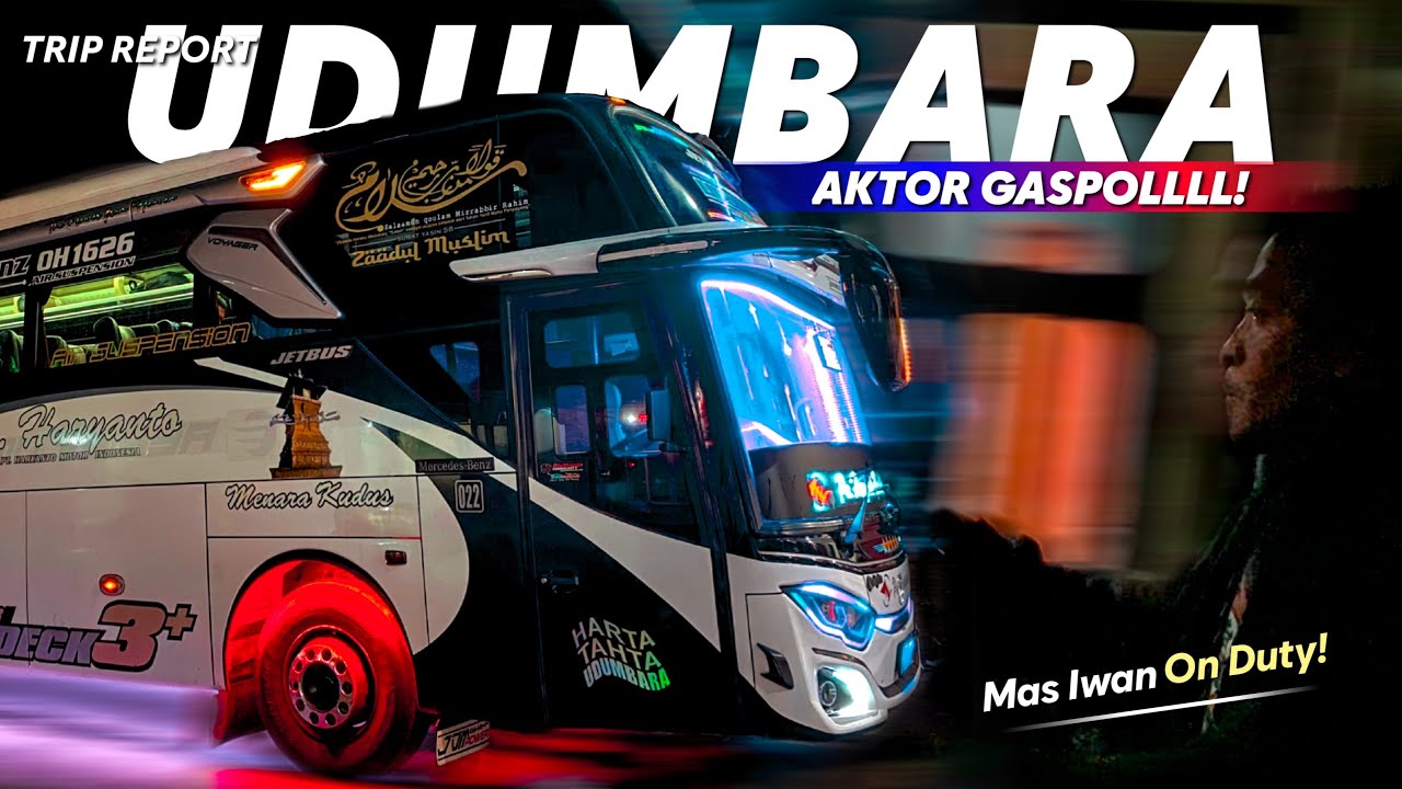 [ AKTOR GASSPOL‼️] JAM TELAT SAMPAI JAKARTA MASIH GELAP! - Trip Po. Haryanto 022 “ Udumbara “