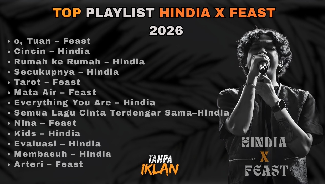 TOP PLAYLIST HINDIA X FEAST FULL ALBUM || BEST SONG 2026 TERBARU | TANPA IKLAN !!!