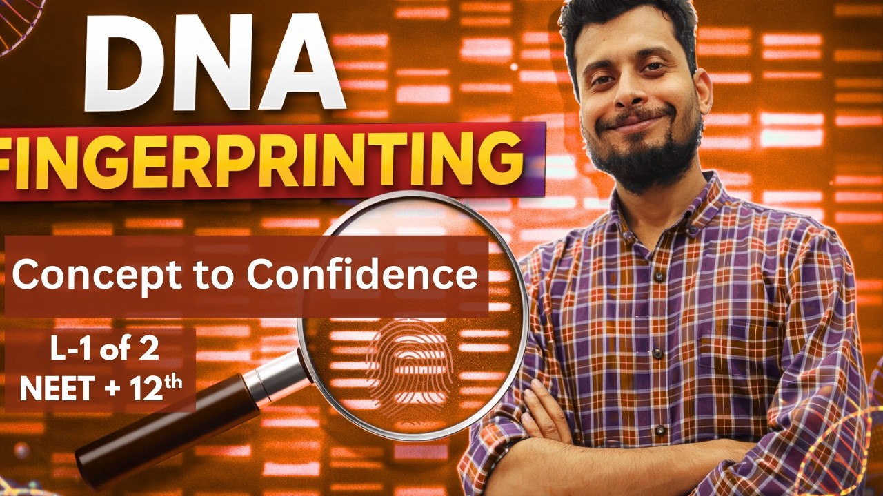DNA Fingerprinting – Principle, Steps & Applications | NEET Special ( L-1/2)