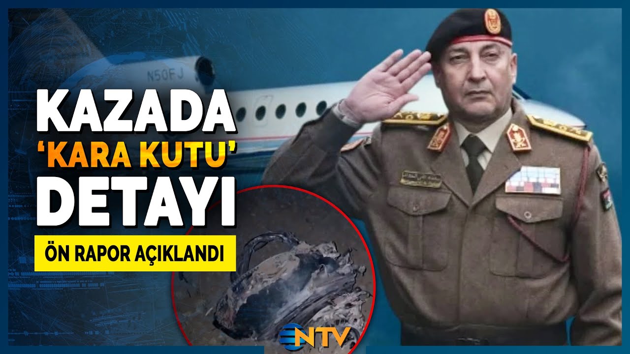 Libya Askeri Heyetini Taşıyan Uçağın Ön Raporu Açıklandı! Dikkat Çeken O Detay | NTV