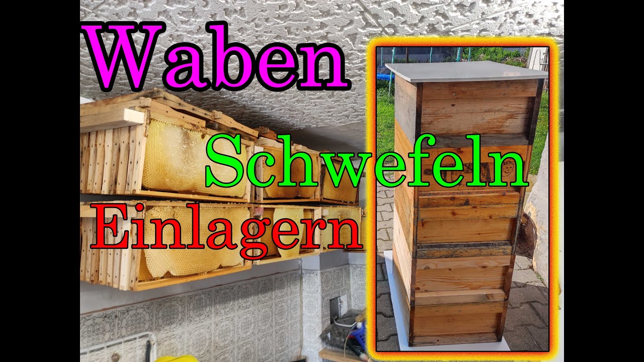 Bienenwaben Schwefeln , Honigwaben Einlagern