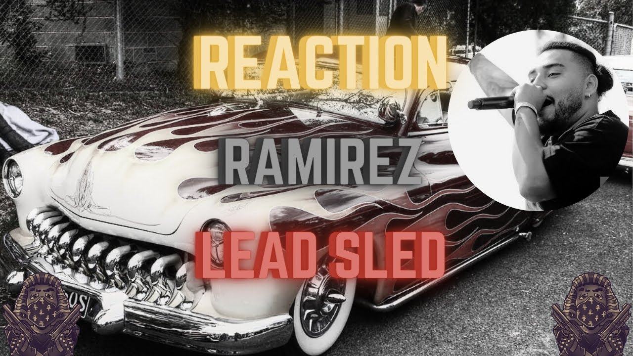 *REACTION* First Time Hearing Ramirez - Lead Sled