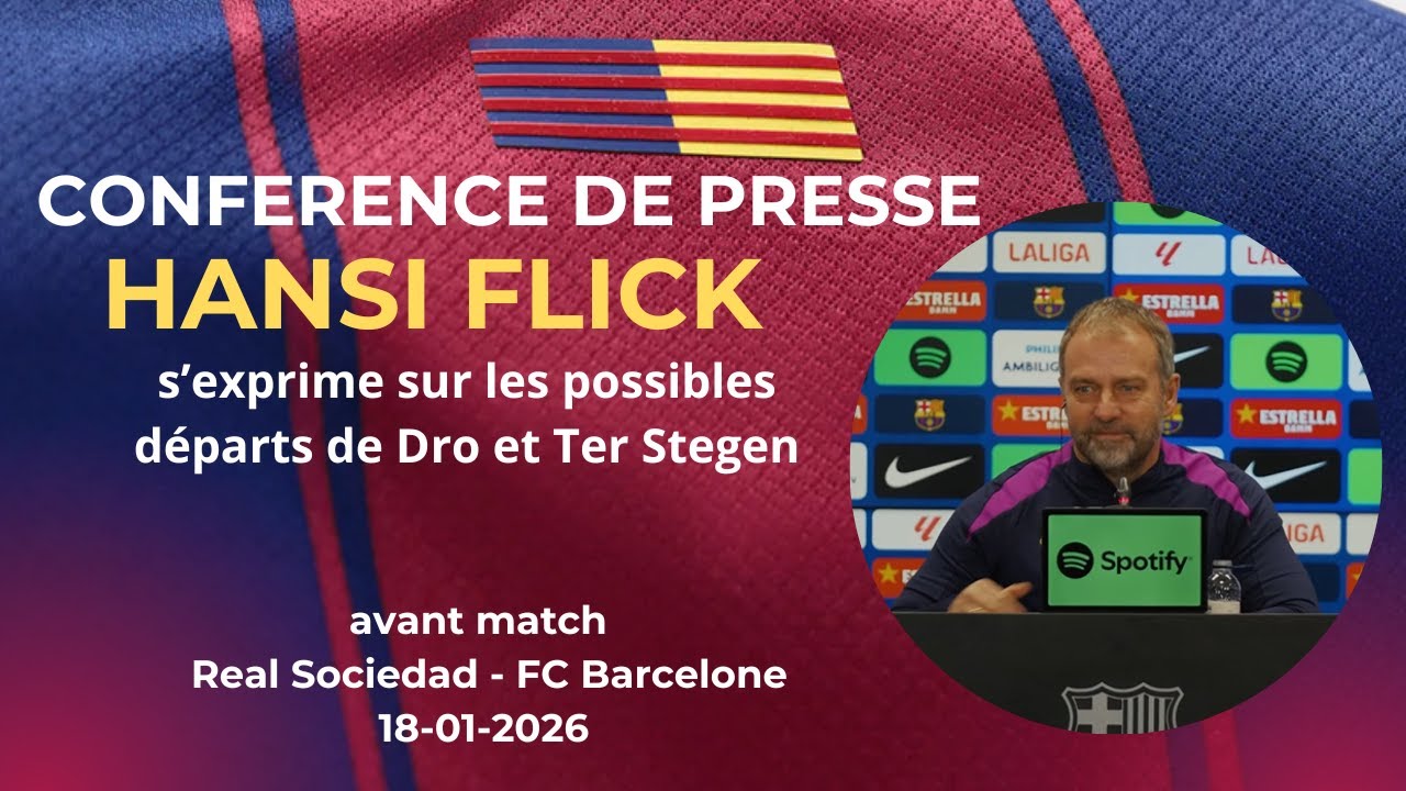 Conf&eacute;rence de presse Hansi Flick avant Bar&ccedil;a &ndash; Real Sociedad (J20 de Liga)