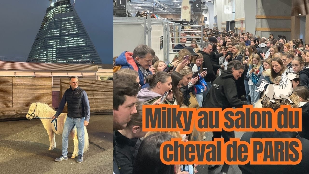 MILKY VOUS RENCONTRE AU SALON DU CHEVAL DE PARIS