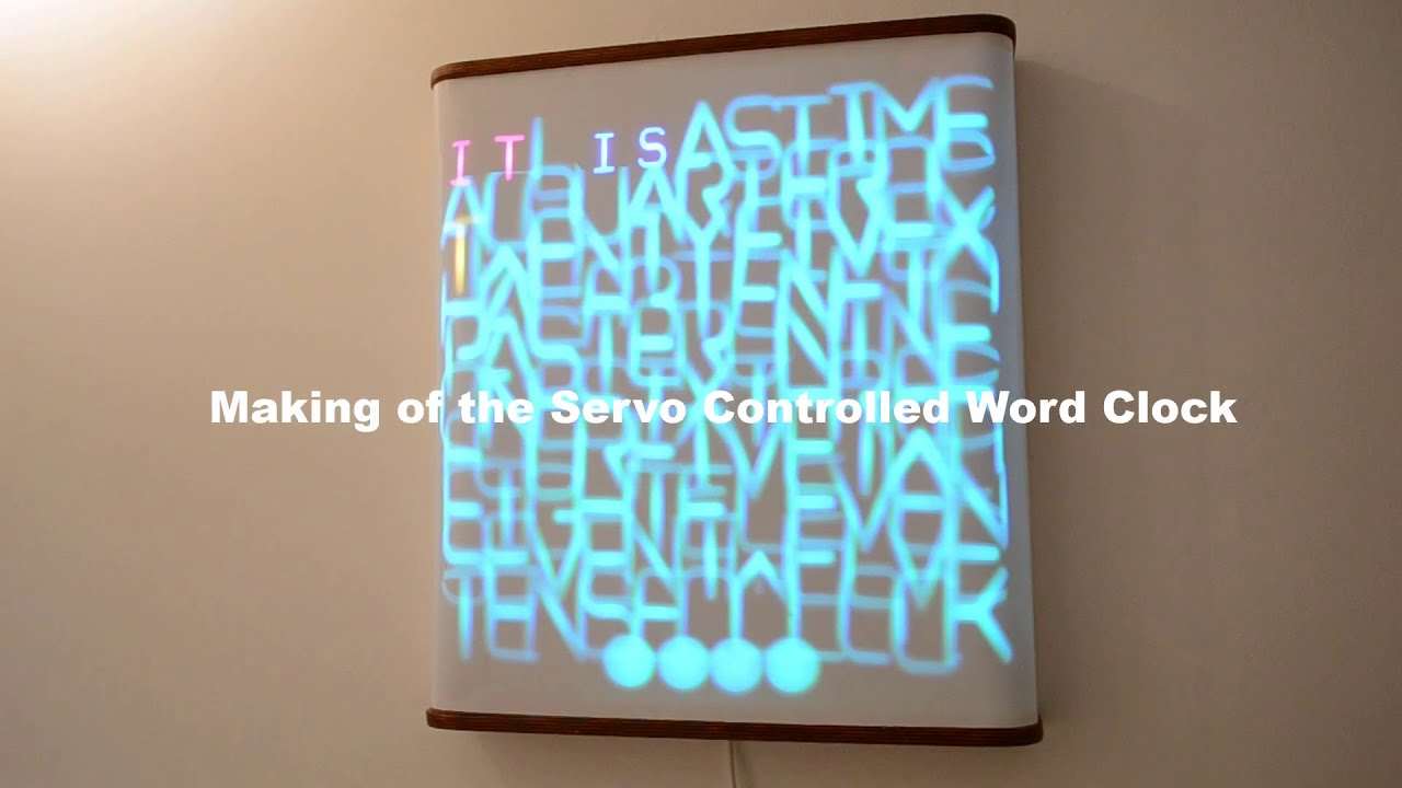 Making of the Servo Controlled Word Clock