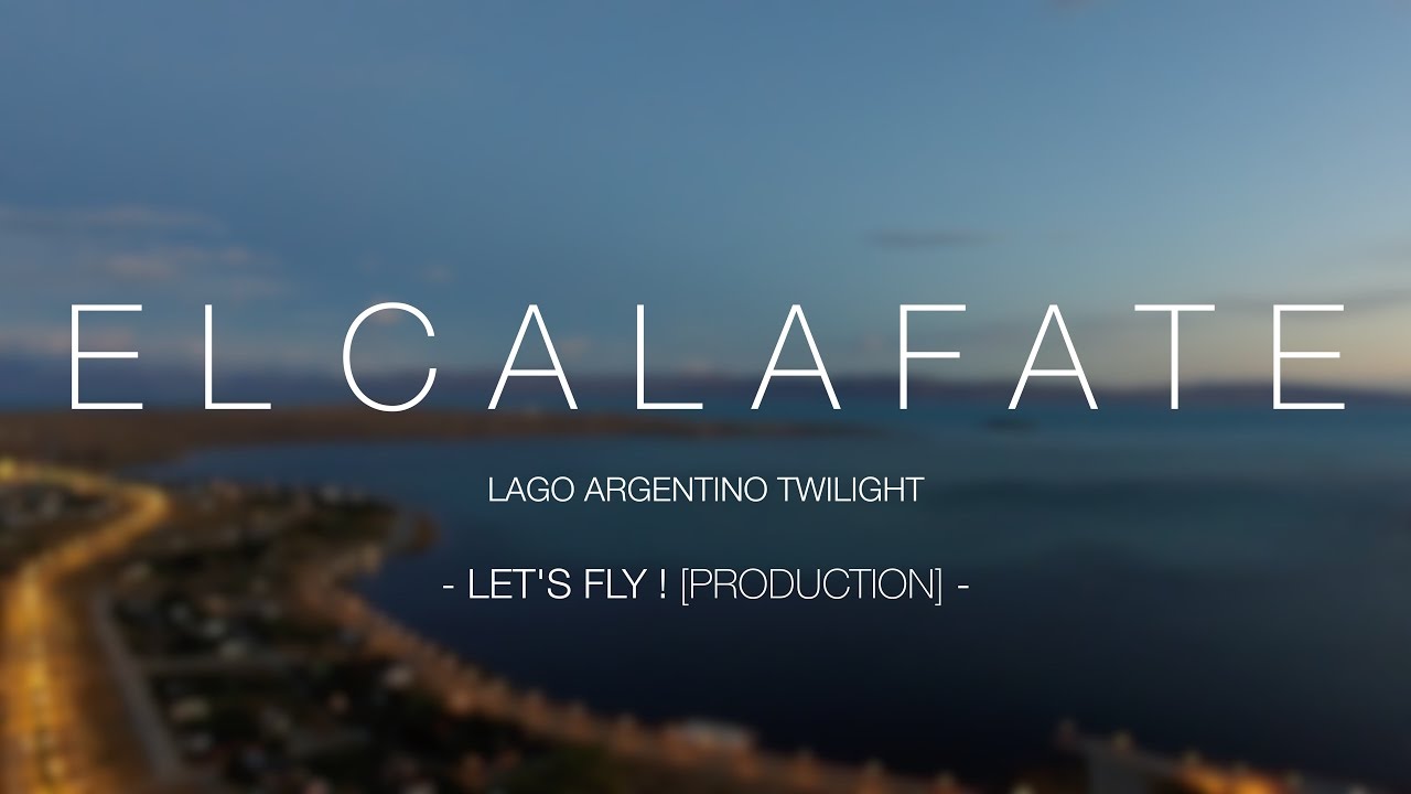 EL CALAFATE - Lago Argentina Twilight [4K]