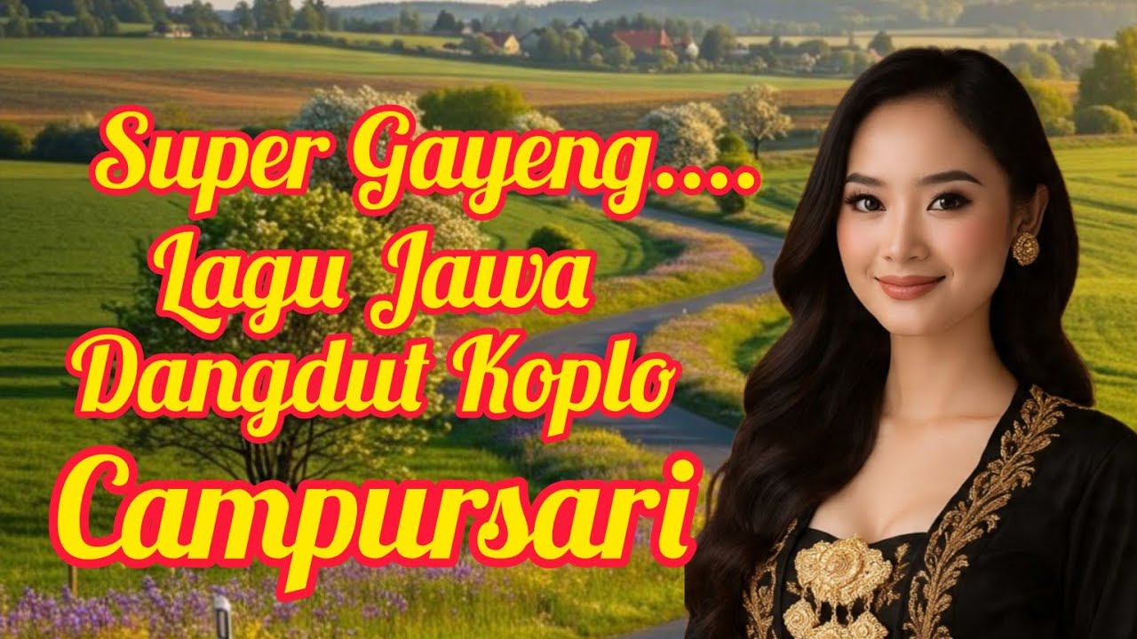 Gayeng Tenan ! Dangdut Koplo Lagu Campursari