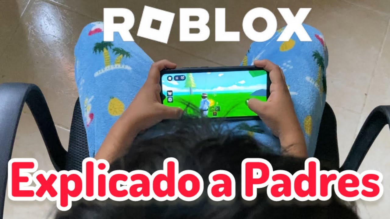 &iquest;QU&Eacute; ES ROBLOX? explicado para padres: &iquest;Adicci&oacute;n o aprendizaje?