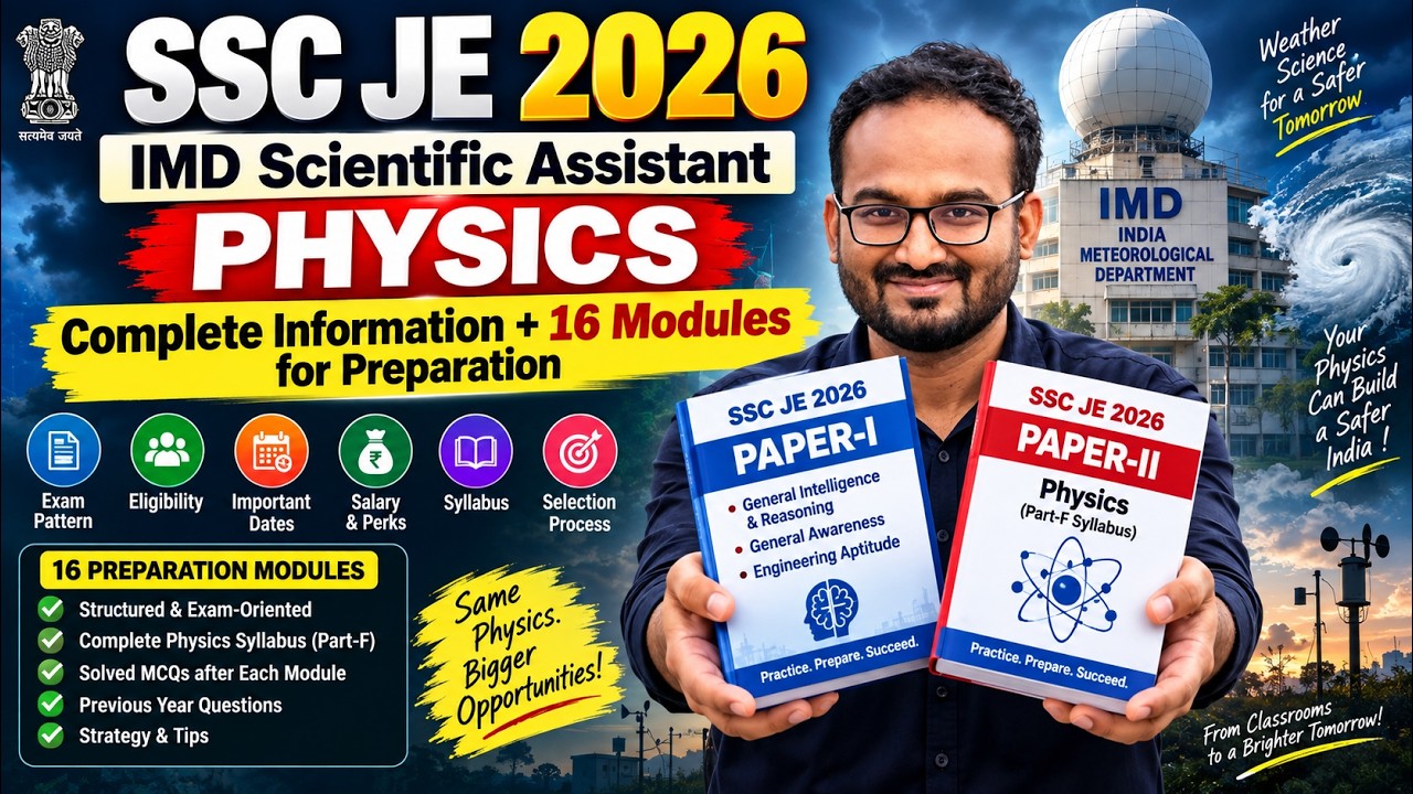 SSC JE 2026 IMD Scientific Assistant Physics | Complete Information + 16 Modules for Preparation