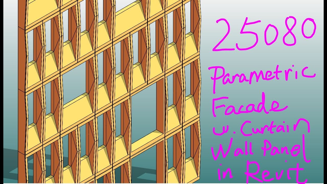 25080 - Parametric Facade with Curtain Wall Panel Family in Revit