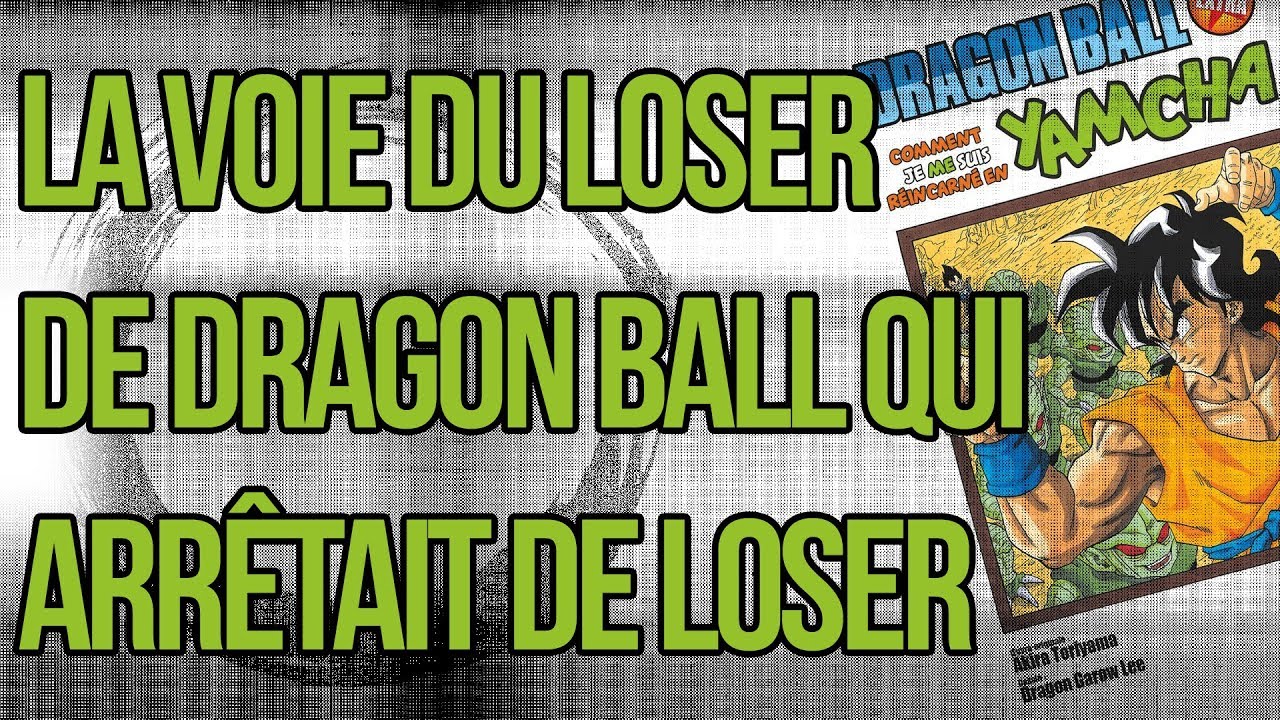 MANGA Dragon Ball Extra-Comment je me suis réincarné en Yamcha - Mangado La voie du manga