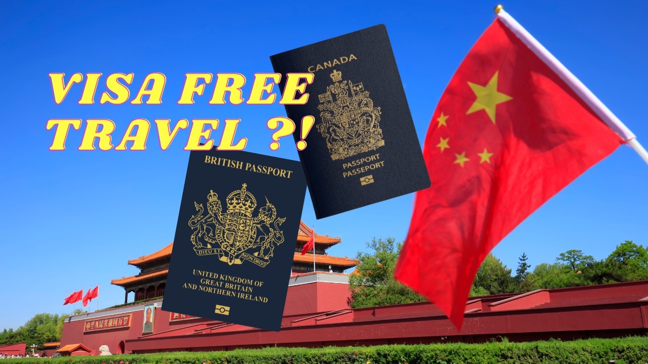Visa Free Travel to China for Canadian and U.K. Passport Holders