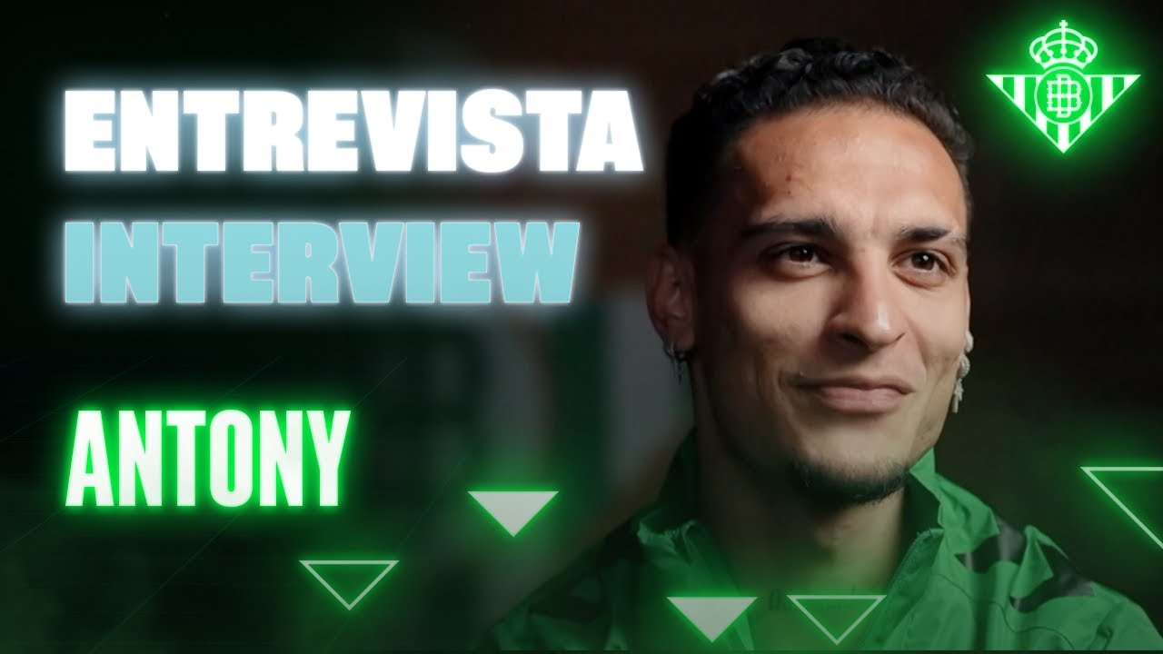 La entrevista más personal de Antony  🎙️📺 | Real BETIS Balompié