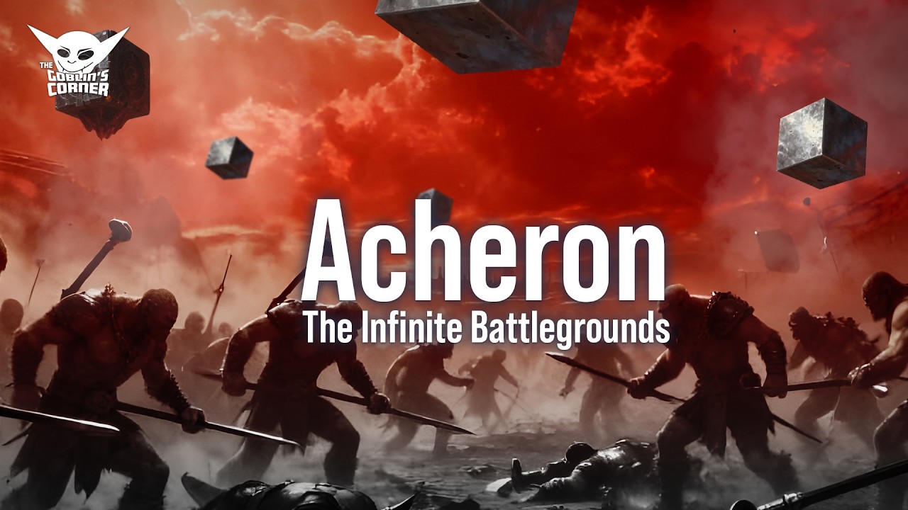 The Infinite Battlegrounds of Acheron