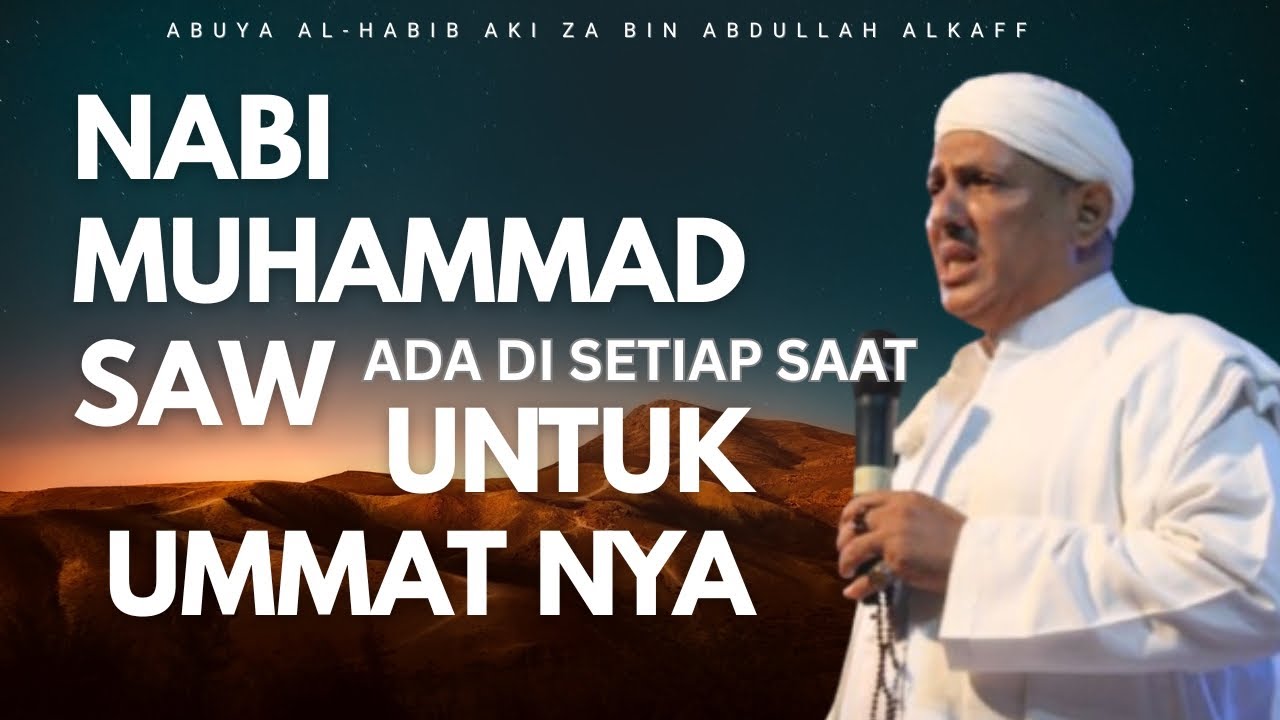 NABI MUHAMMAD SAW ADA SETIAP SAAT UNTUK UMMATNYA SEKALIPUN TUKANG MAKSIAT