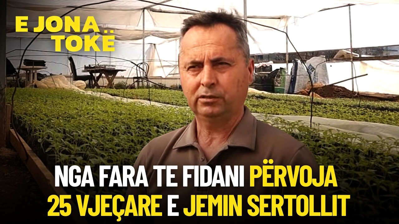 Nga fara te fidani – përvoja 25 vjeçare e Jemin Sertollit