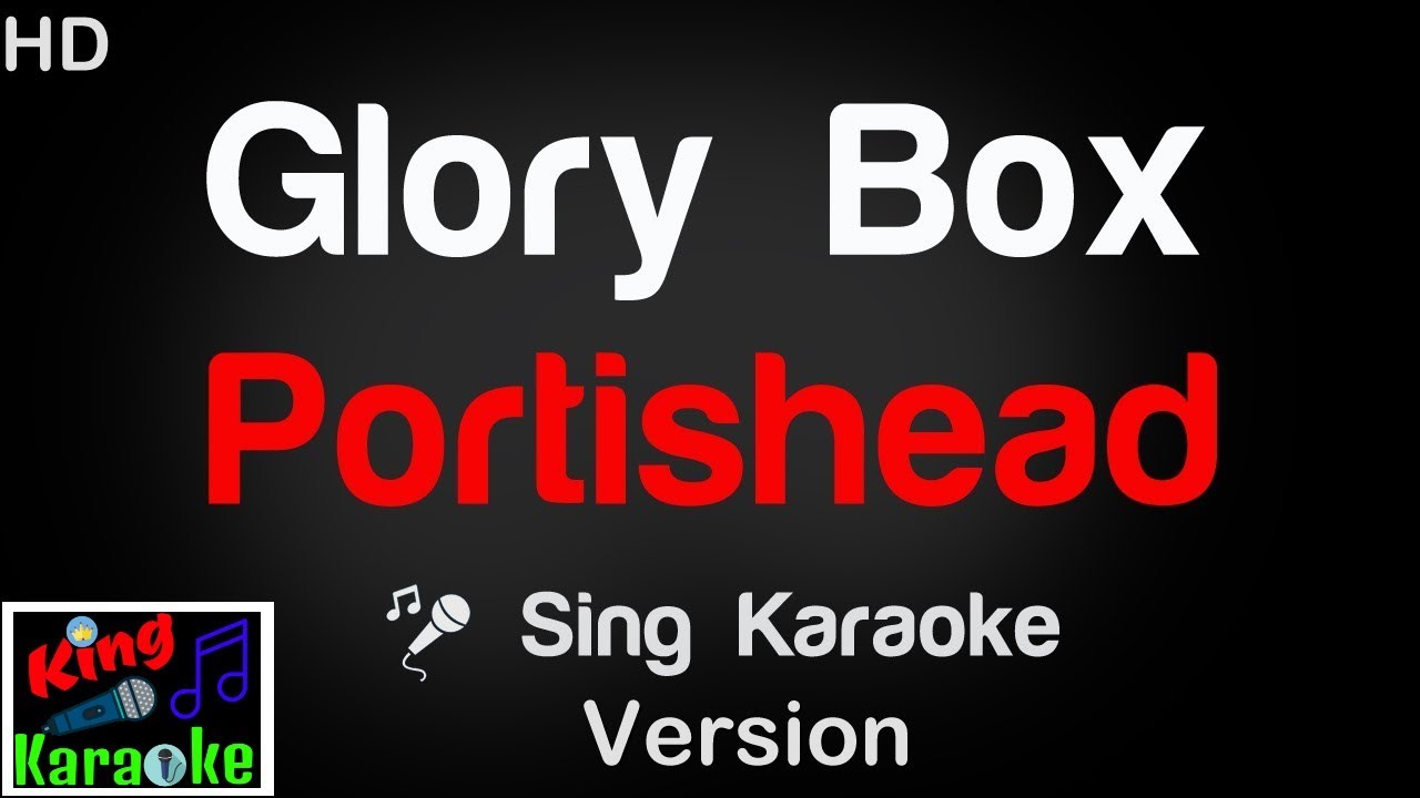 🎤 Portishead - Glory Box (Karaoke Version) - King Of Karaoke