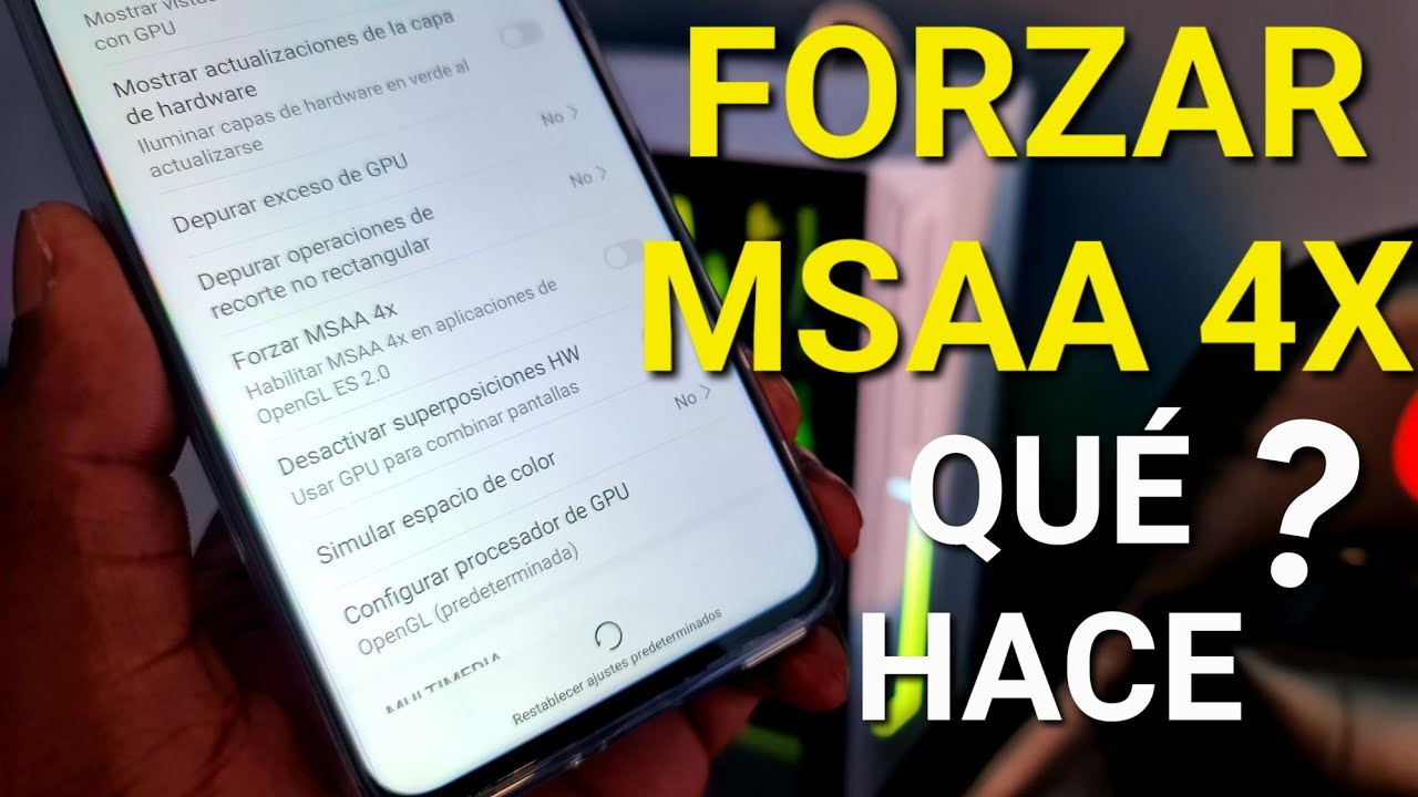PARA QUE SIRVE | FORZA MSAA 4X ?? (Android)