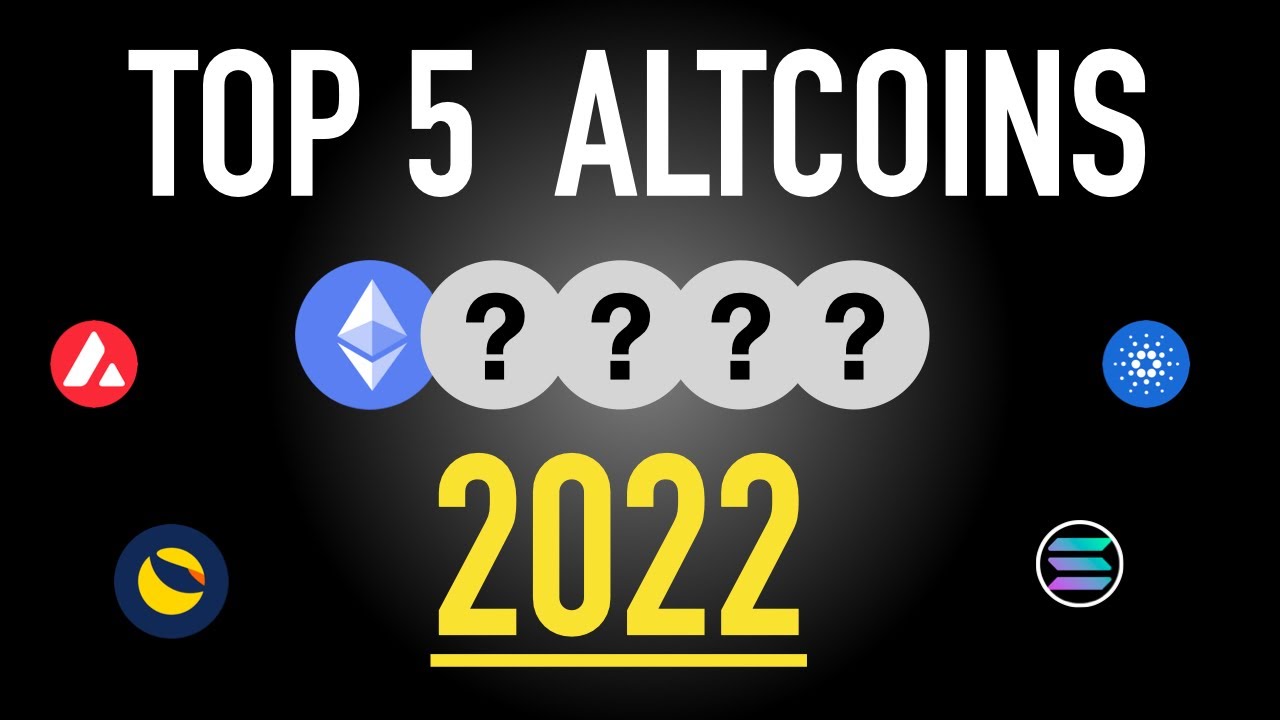 Crypto: Top 5 Altcoins To Crush 2022