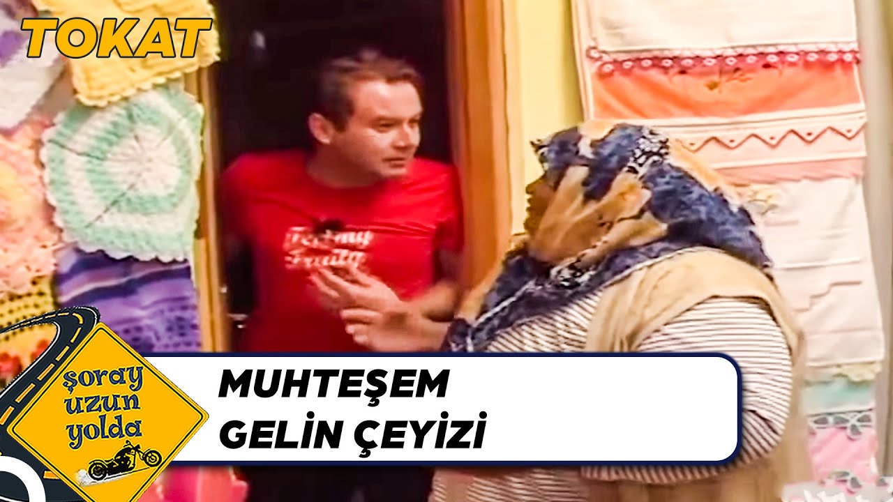 Ben Hayatımda Böyle Çeyiz Görmedim | Şoray Uzun Yolda