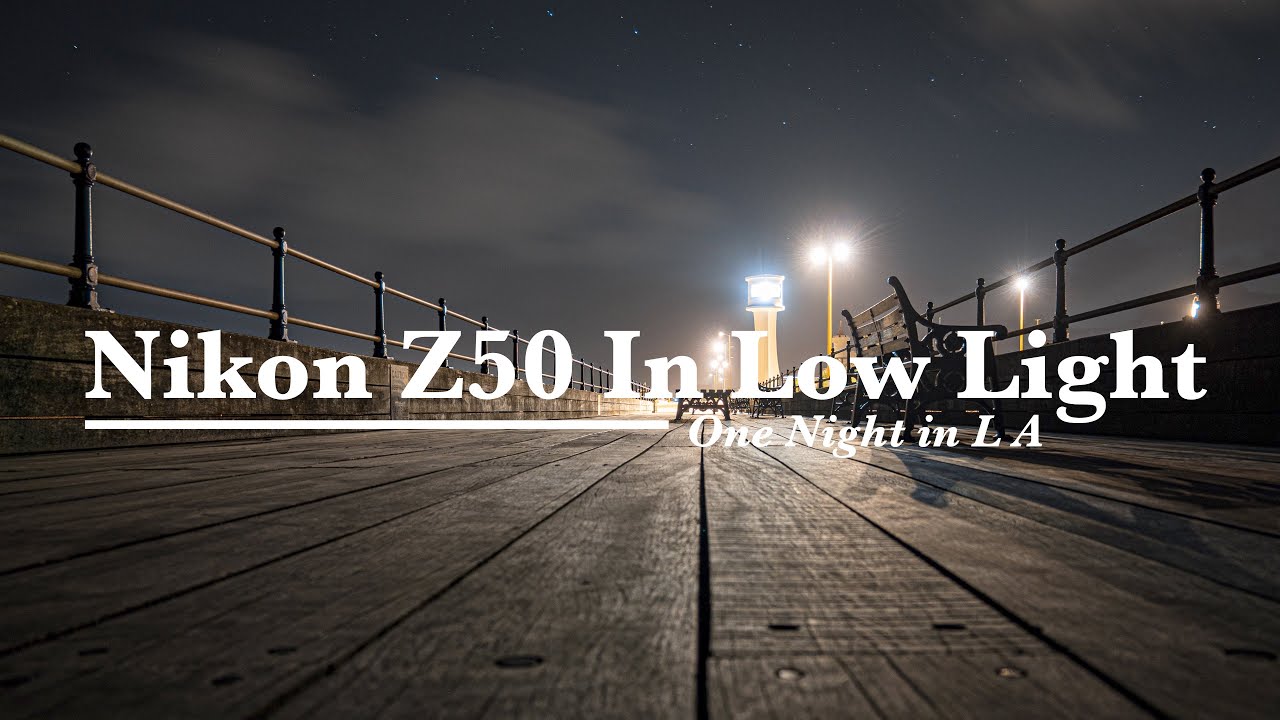 Nikon Z50 In Low Light, One Night In LA.
