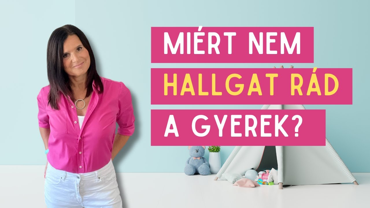 Nem Hallgat Rád a Gyerek -