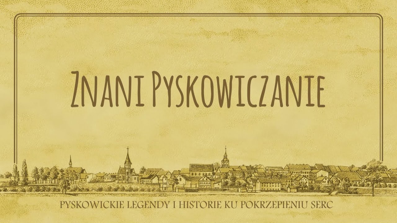 Znani Pyskowiczanie