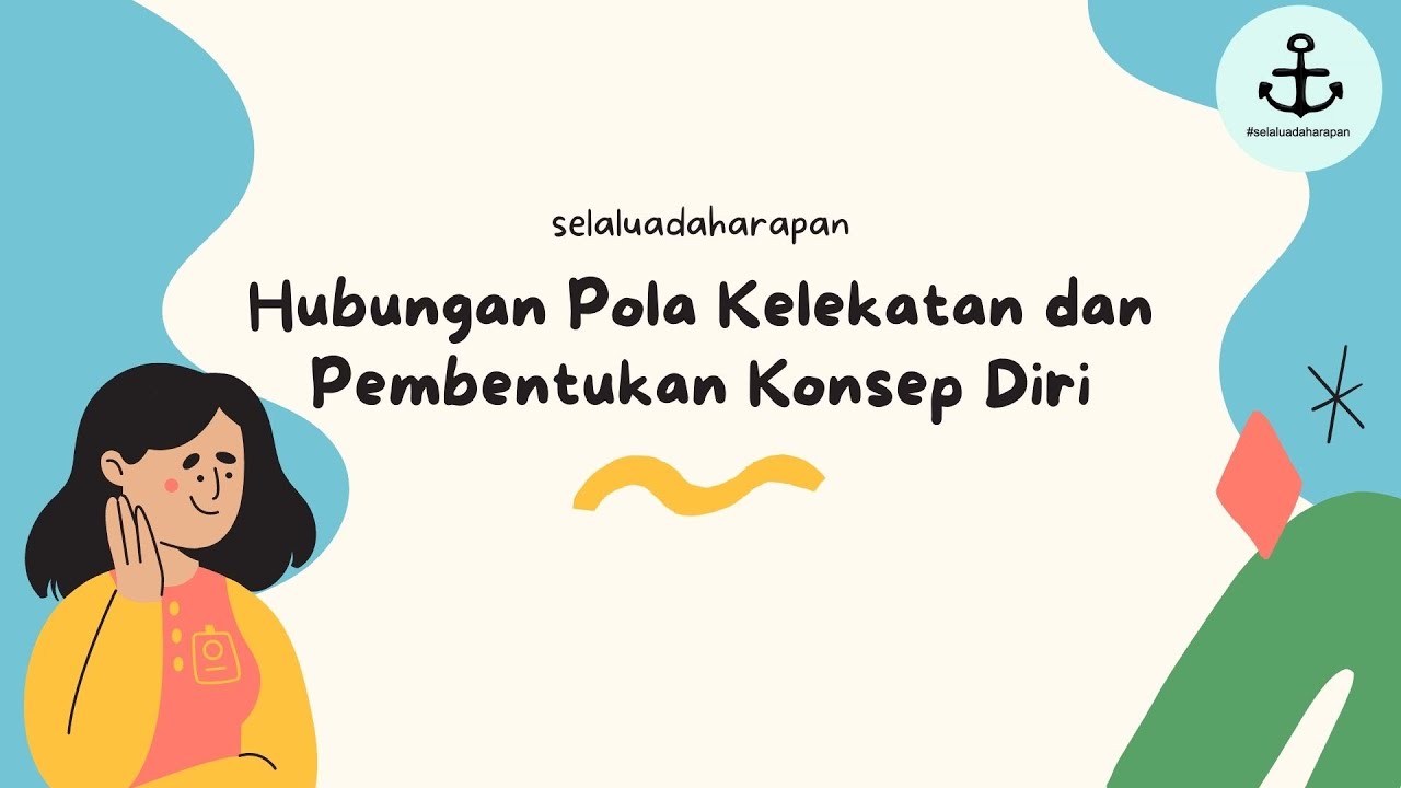 Pola Kelekatan dan Konsep Diri