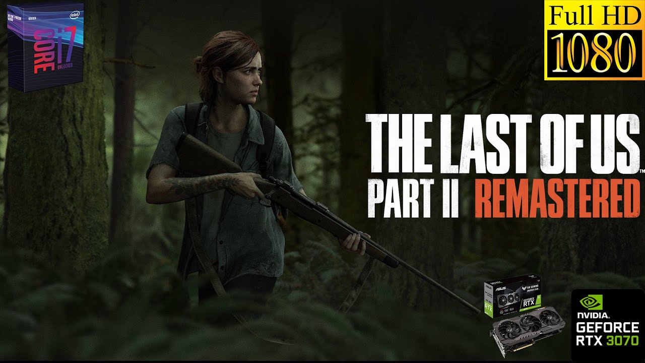 The Last of Us Part II Remastered  RTX3070 8 GB + I7 9700K   DLSS& AND FSR3.1 #benchmark