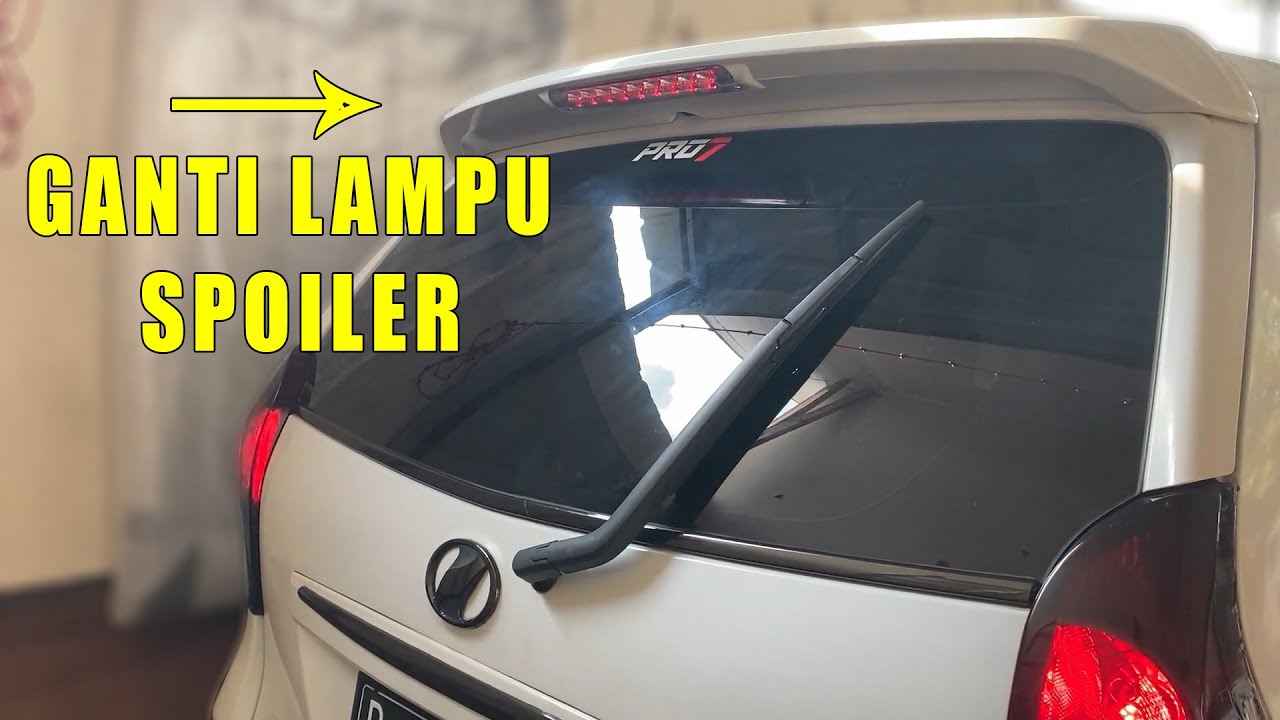 Ganti Lampu Rem Spoiler Avanza Xenia