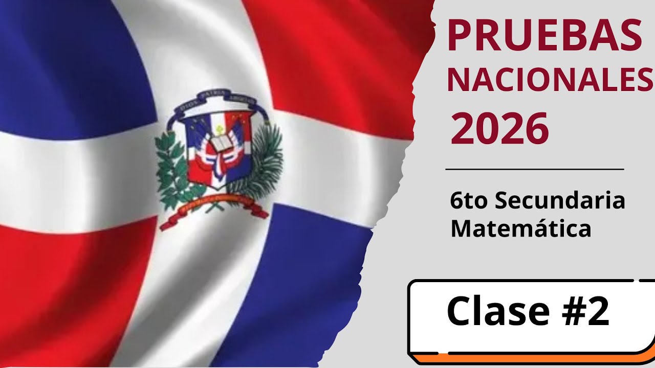 Pruebas Nacionales 2026: clase #2