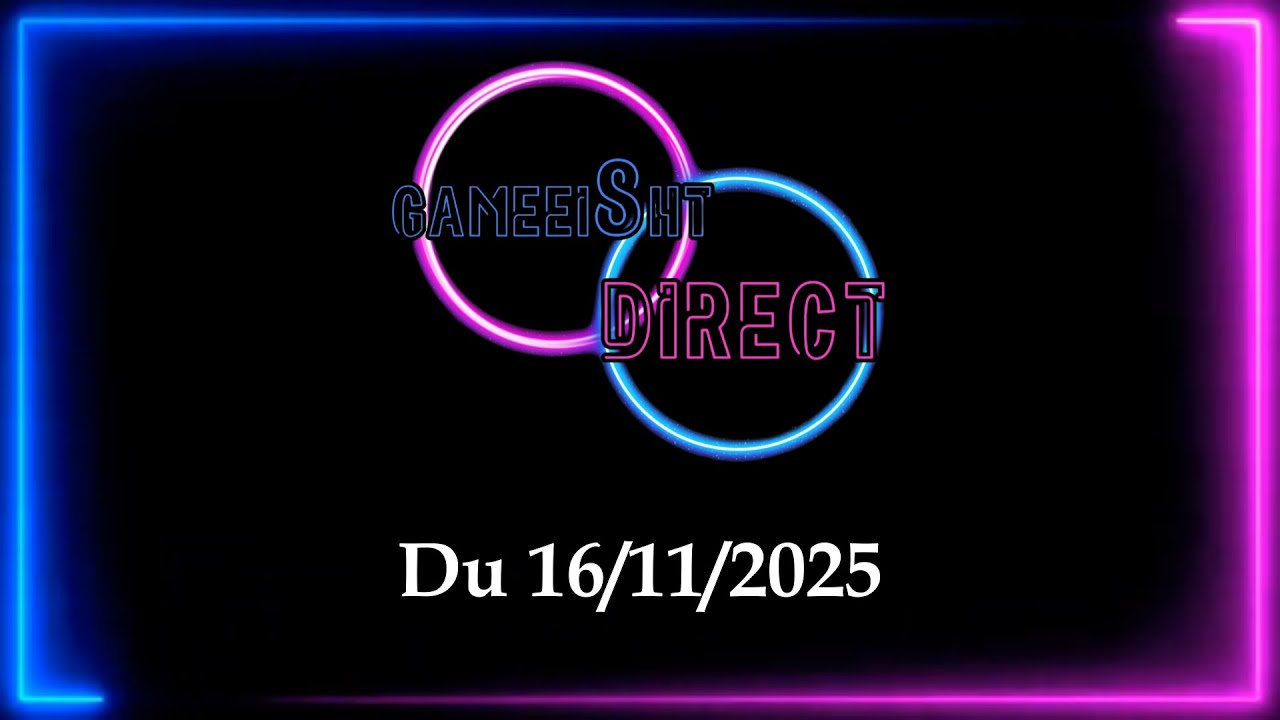 GameEi8ht Direct du 16/11/25