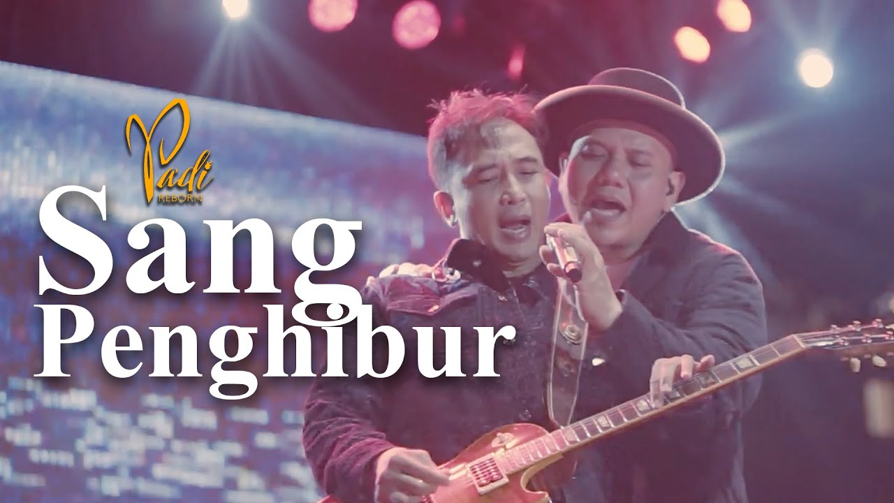 Padi Reborn - Sang Penghibur