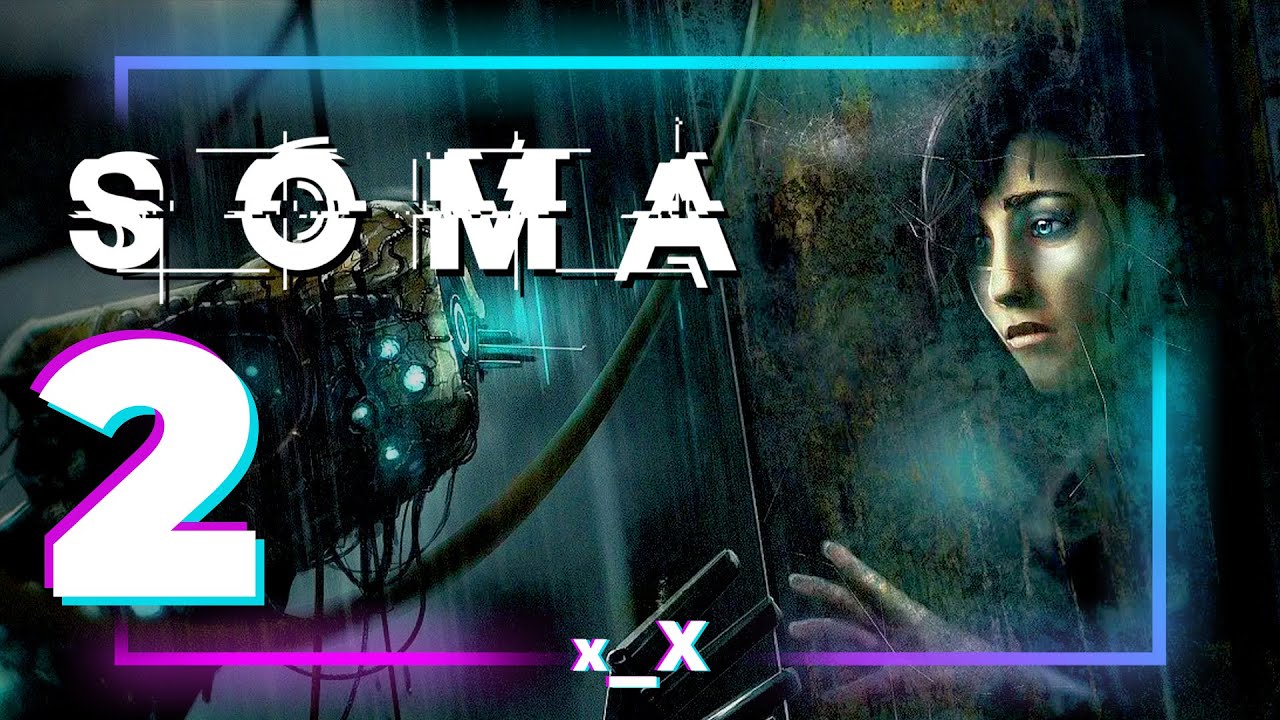 Przeklęta Świadomość | SOMA (2)