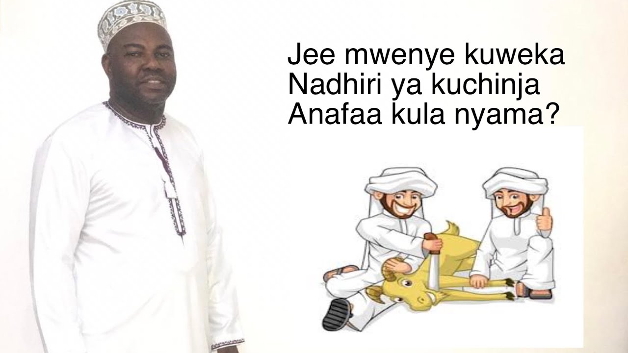 JEE MWENYE KUWEKA NADHIRI YA KUCHINJA ANAFAA KULA NYAMA?-USTADH HUDHEIFA