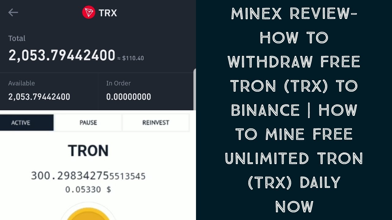 Minex Review - How To Withdraw Free Unlimited Tron(TRX) To Binance (How To Mine Free Tron TRX Daily)