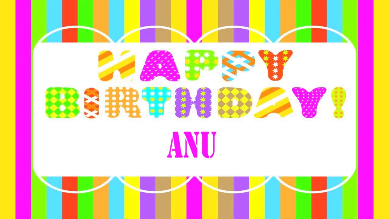 Anu   Birthday Wishes - Happy Birthday
